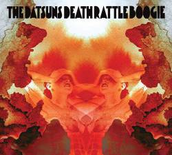 The Datsuns : Death Rattle Boogie